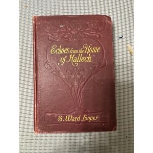 Echoes from the Home of Halleck Poetry Book by S Ward Loper 1904 Richard Badger